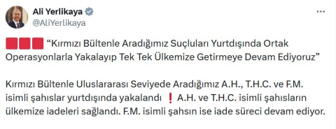 Bakan Yerlikaya: Kırmızı bültenle aranan 3 şüpheli, yurt dışında yakalandı