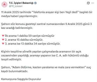 İçişleri Bakanlığı: 'Yeşil' adıyla arama yapan kişinin hükümlü olduğu tespit edildi