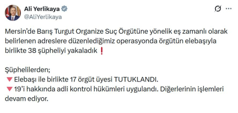 Mersin'de 'Barış Turgut' organize suç örgütüne operasyon: 17 tutuklama